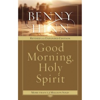 Good Morning, Holy Spirit, Benny Hinn Good Morning, Holy Spirit, Benny Hinn
