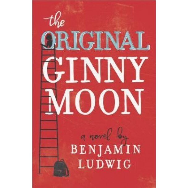The Original Ginny Moon, Benjamin Ludwig (Author)