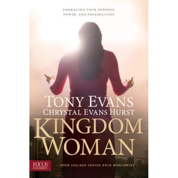 Kingdom Woman: Embracing Your Purpose, Power, and Possibilities, Chrystal Evans Hurst (Author) Kingdom Woman: Embracing Your Purpose, Power, and Possibilities, Chrystal Evans Hurst (Author)