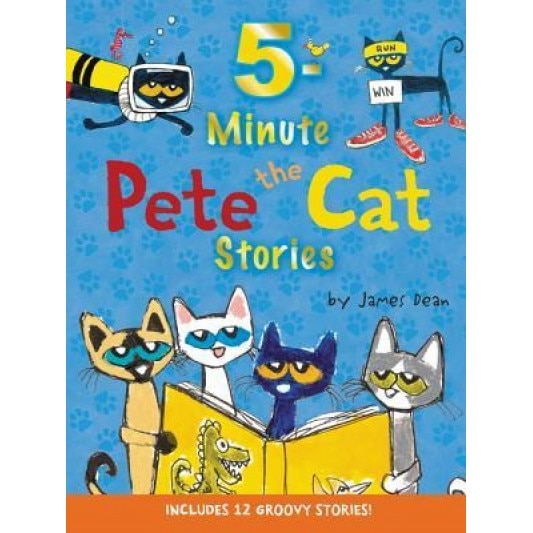 Pete the Cat: 5-Minute Pete the Cat Stories, James Dean (Author)