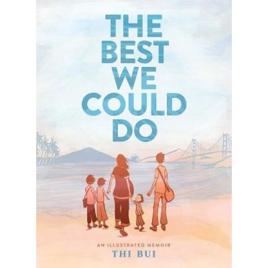 The Best We Could Do: An Illustrated Memoir, Thi Bui (Author)