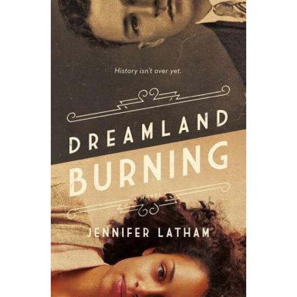 Dreamland Burning, Jennifer Latham (Author)
