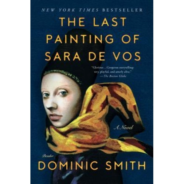 The Last Painting of Sara de Vos, Dominic Smith (Author)