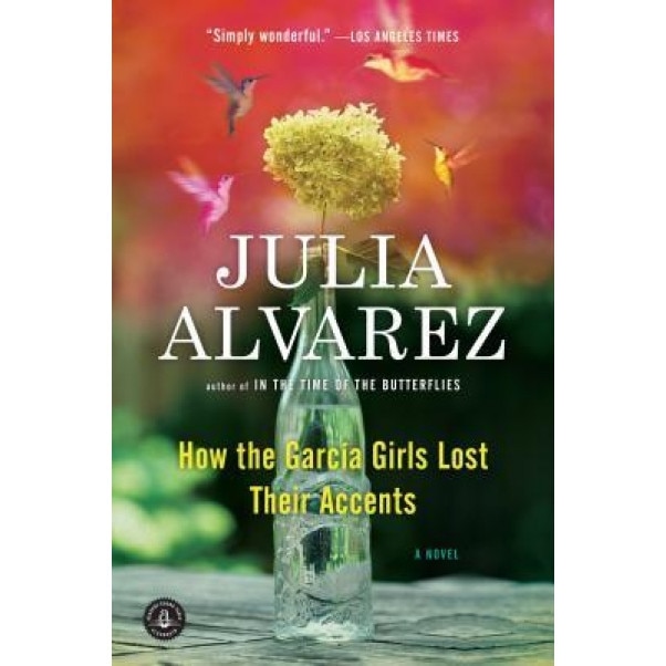 How the Garcia Girls Lost Their Accents, Julia Alvarez