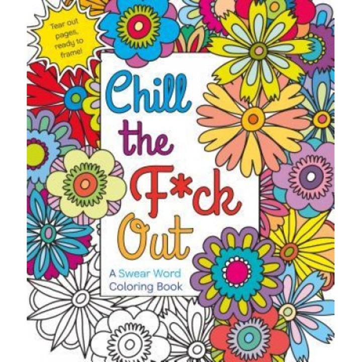 Chill the F*ck Out: A Swear Word Coloring Book, Hannah Caner (Author)