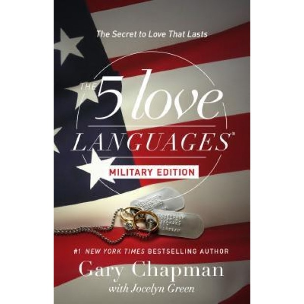 The 5 Love Languages Military Edition: The Secret to Love That Lasts, Gary Dr Chapman (Author)