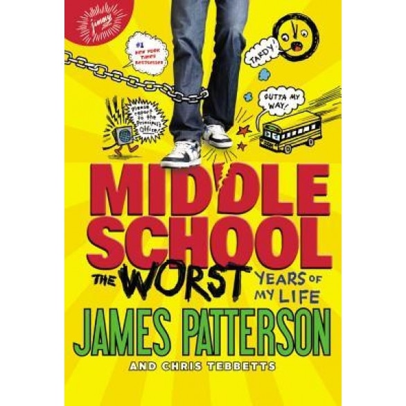 Middle School, the Worst Years of My Life, James Patterson (Author)