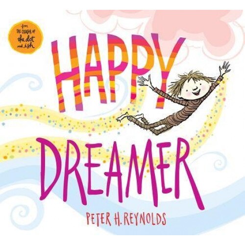 Happy Dreamer, Peter H. Reynolds (Author)