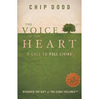 The Voice of the Heart: A Call to Full Living - Chip Dodd (Author) The Voice of the Heart: A Call to Full Living - Chip Dodd (Author)