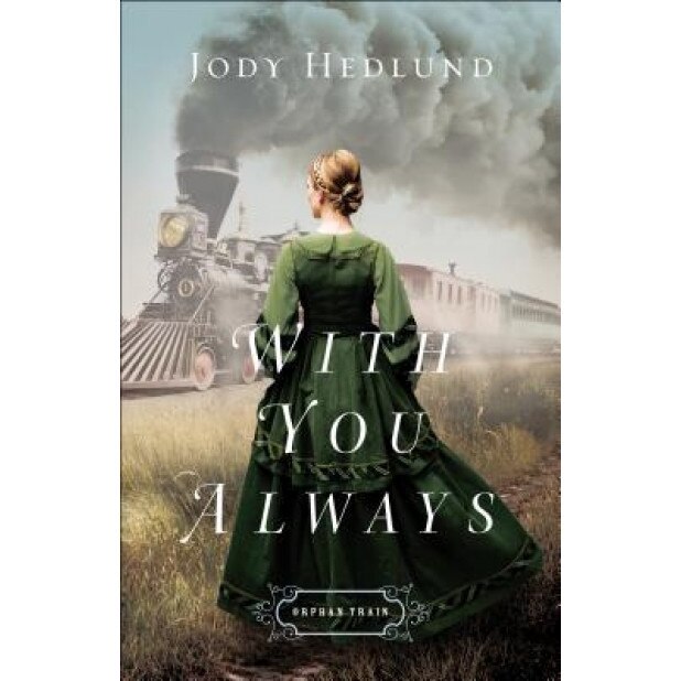 With You Always, Jody Hedlund (Author)