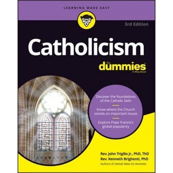 Catholicism for Dummies, John Trigilio (Author) Catholicism for Dummies, John Trigilio (Author)