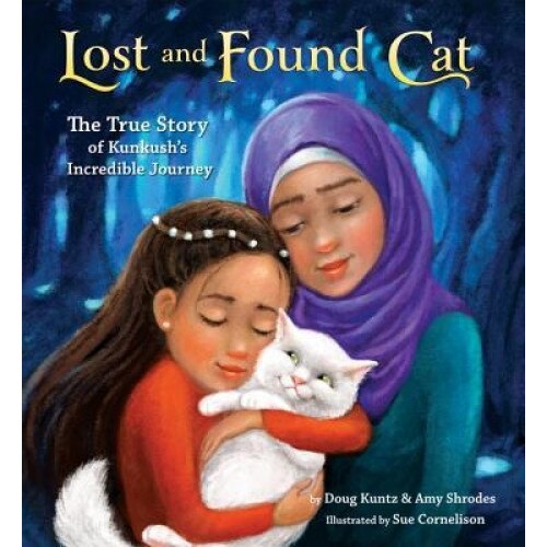 Lost and Found Cat: The True Story of Kunkush's Incredible Journey, Doug Kuntz (Author)