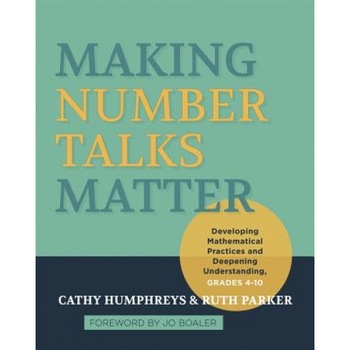 Making Number Talks Matter: Developing Mathematical Practices and Deepening Understanding, Grades 4-10, Cathy Humphreys (Author) Making Number Talks Matter: Developing Mathematical Practices and Deepening Understanding, Grades 4-10, Cathy Humphreys (Author)