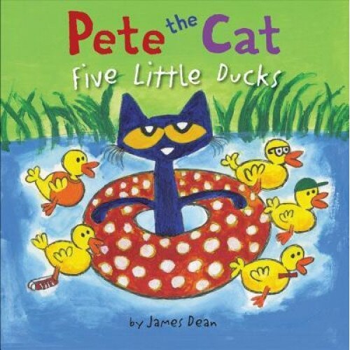 Pete the Cat: Five Little Ducks, James Dean (Author)