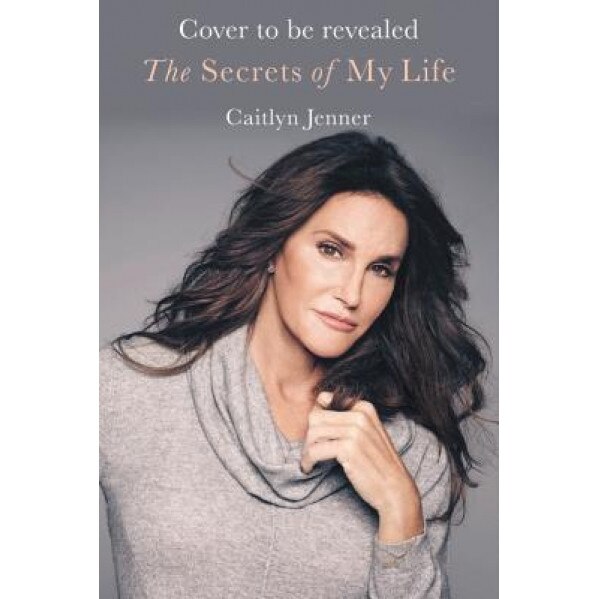 The Secrets of My Life, Caitlyn Jenner (Author)