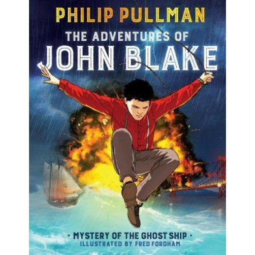 The Adventures of John Blake: Mystery of the Ghost Ship, Philip Pullman (Author)