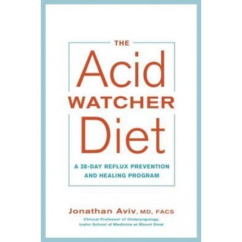 The Acid Watcher Diet: A 28-Day Reflux Prevention Program, Jonathan Aviv (Author) The Acid Watcher Diet: A 28-Day Reflux Prevention Program, Jonathan Aviv (Author)