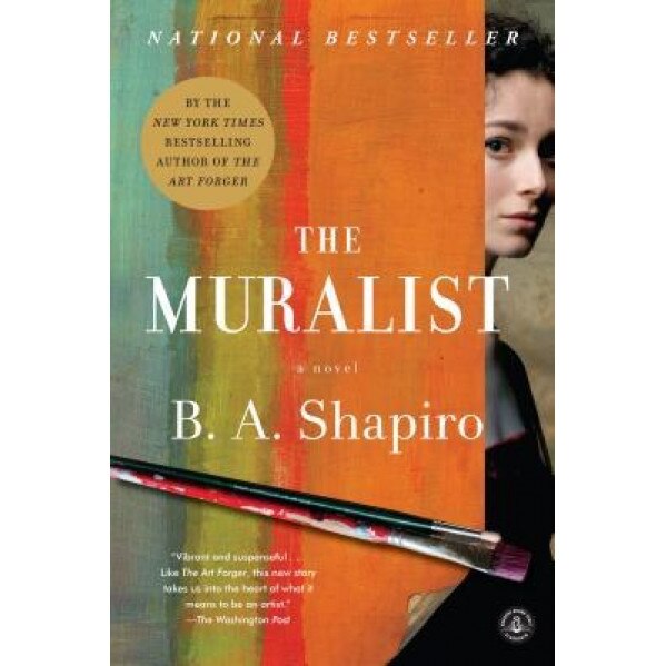 The Muralist, B. A. Shapiro (Author)
