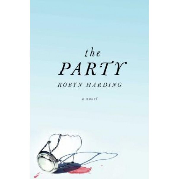 The Party, Robyn Harding (Author)