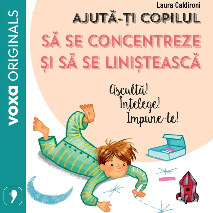 Ajuta-ti copilul sa se concentreze si sa se linisteasca (audiobook)