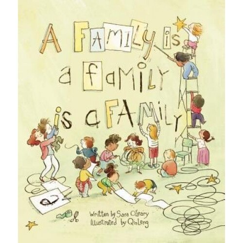 A Family Is a Family Is a Family, Sara O'Leary (Author)