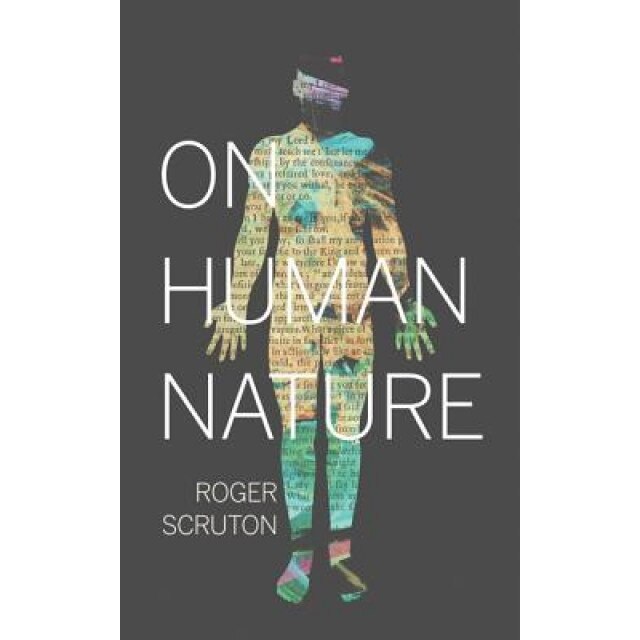 On Human Nature, Roger Scruton (Author)