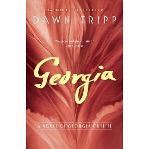 Georgia: A Novel of Georgia O'Keeffe, Dawn Tripp (Author)