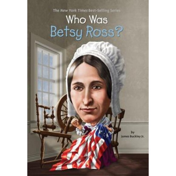 Who Was Betsy Ross?, James Buckley (Author)