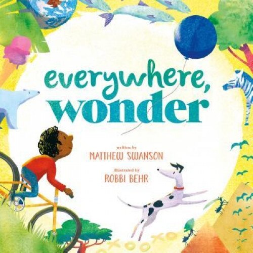 Everywhere, Wonder, Matthew Swanson (Author)