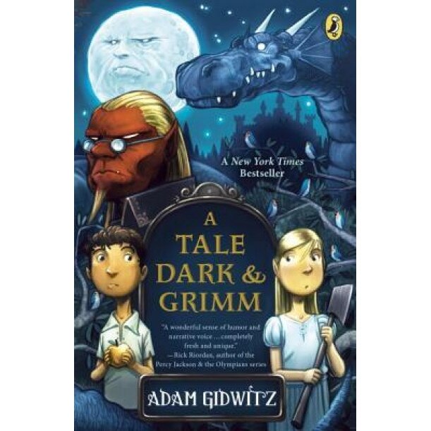 A Tale Dark & Grimm, Adam Gidwitz (Author)