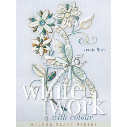 Whitework with Colour, Trish Burr (Author)