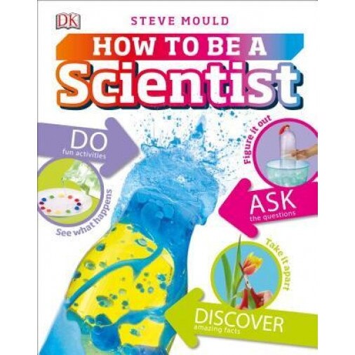How to Be a Scientist, Steve Mould (Author)