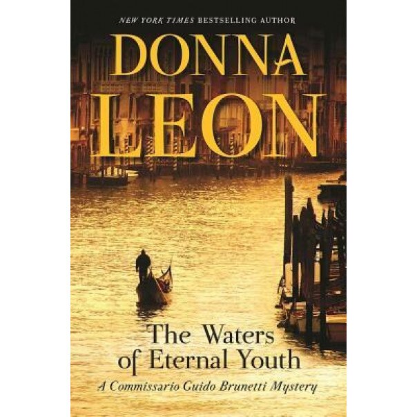 The Waters of Eternal Youth, Donna Leon (Author)