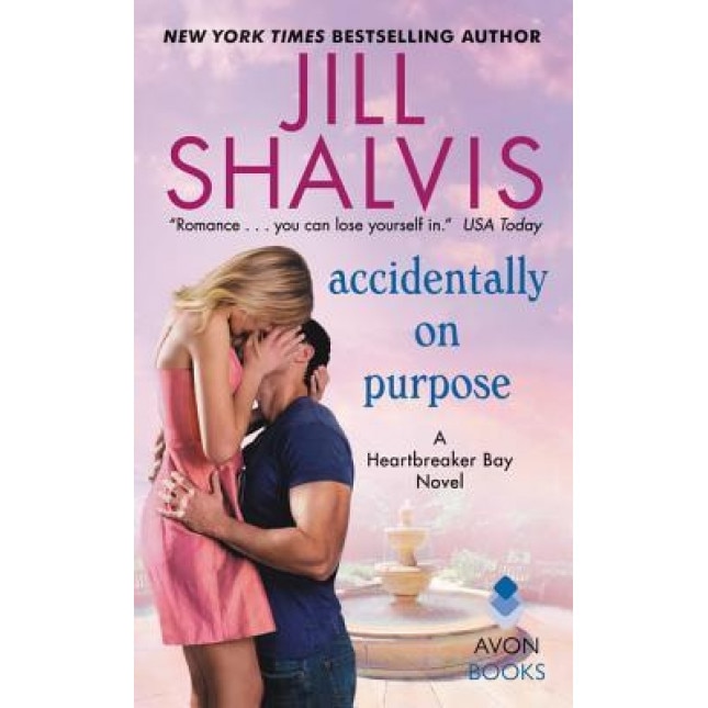 Accidentally on Purpose: A Heartbreaker Bay Novel, Jill Shalvis (Author)