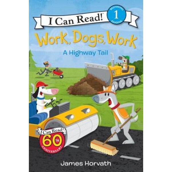 Work, Dogs, Work: A Highway Tail, James Horvath (Author)