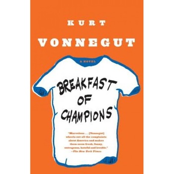 Breakfast of Champions, Kurt, Jr. Vonnegut Breakfast of Champions, Kurt, Jr. Vonnegut