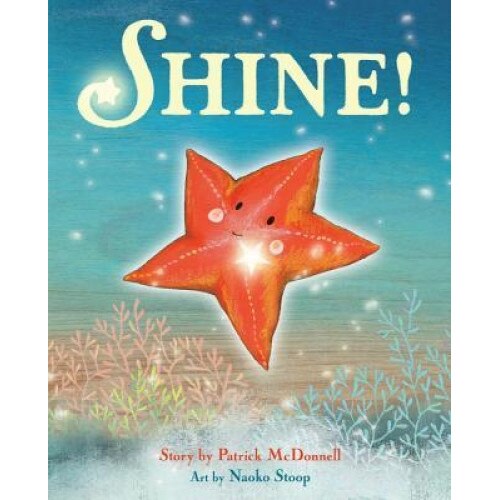 Shine!, Patrick McDonnell (Author)