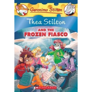 Thea Stilton and the Frozen Fiasco: A Geronimo Stilton Adventure (Thea Stilton #25), Thea Stilton (Author) Thea Stilton and the Frozen Fiasco: A Geronimo Stilton Adventure (Thea Stilton #25), Thea Stilton (Author)
