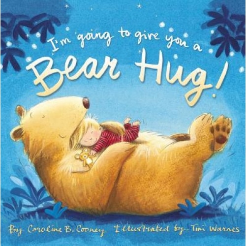 I'm Going to Give You a Bear Hug!, Caroline B. Cooney (Author)