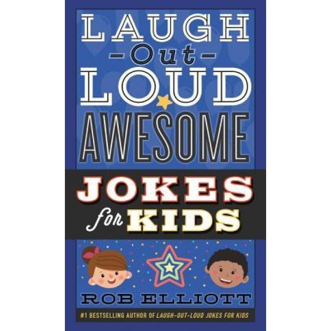 Laugh-Out-Loud Awesome Jokes for Kids, Rob Elliott (Author)