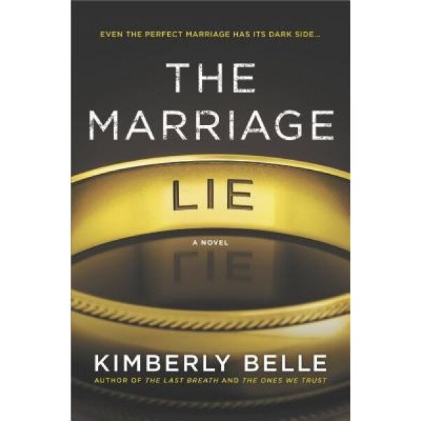 The Marriage Lie, Kimberly Belle (Author)