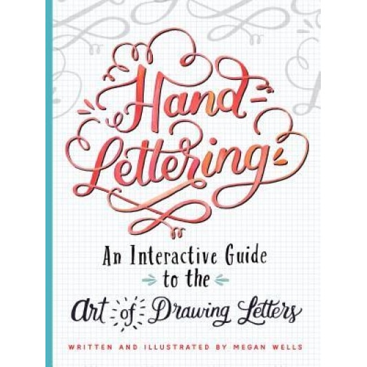 Hand-Lettering: The Art of Drawing Letters, Inc Peter Pauper Press (Created by)
