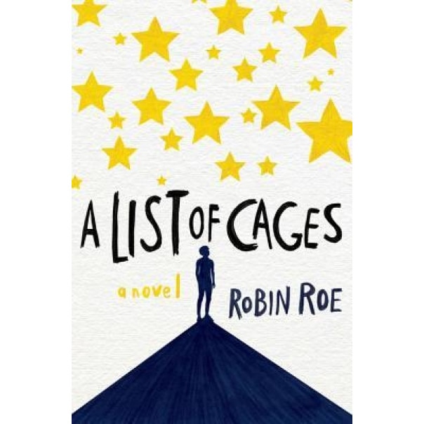 A List of Cages, Robin Roe (Author)