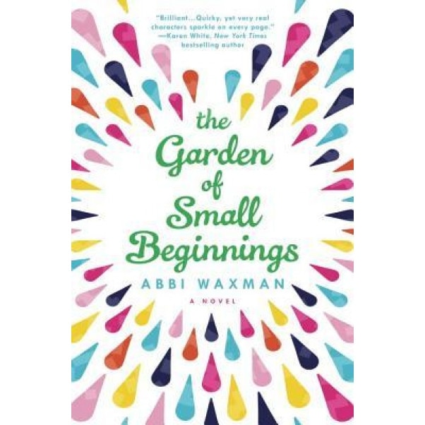 The Garden of Small Beginnings, Abbi Waxman (Author)