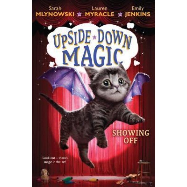 Showing Off (Upside-Down Magic #3), Sarah Mlynowski (Author)