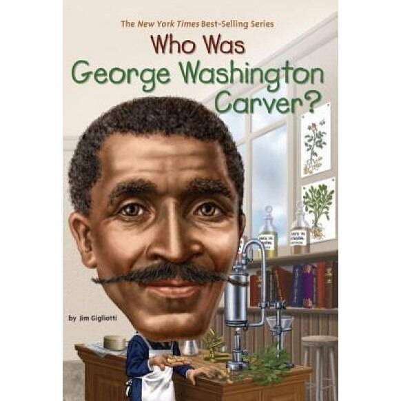 Who Was George Washington Carver?, Jim Gigliotti (Author)