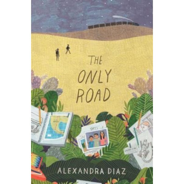 The Only Road, Alexandra Diaz (Author)