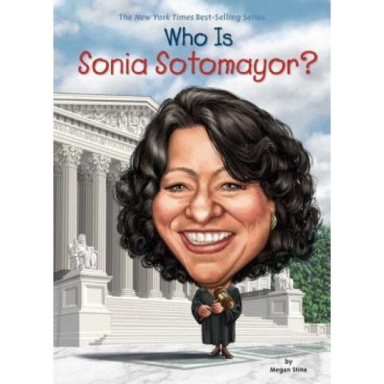 Who Is Sonia Sotomayor?, Megan Stine (Author)