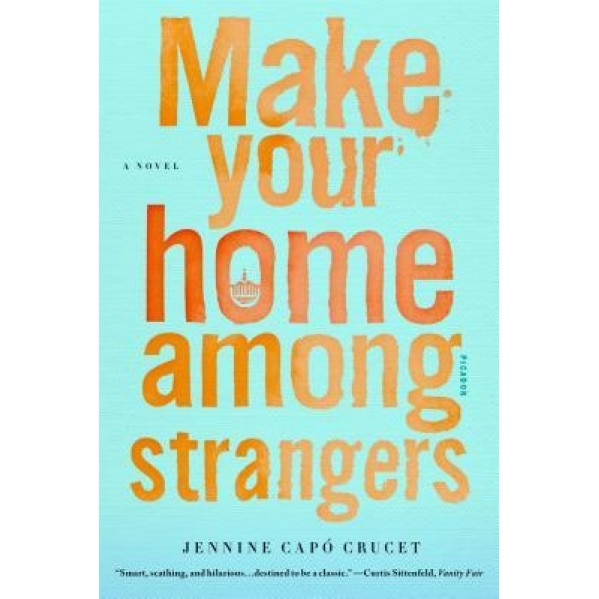 Make Your Home Among Strangers, Jennine Capo Crucet (Author)