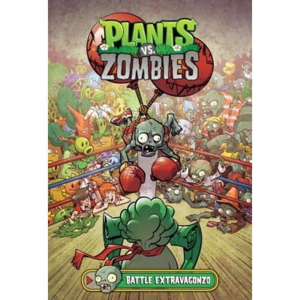 Plants vs. Zombies Volume 7: Battle Extravagonzo, Paul Tobin (Author)